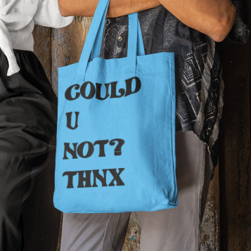 Could U Not? Thnx Tote Bag - Accessories - Bumblegee Designs