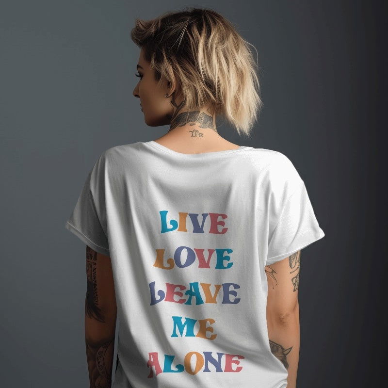 Live Love Leave Me Alone T-Shirt - Apparel - Bumblegee Designs