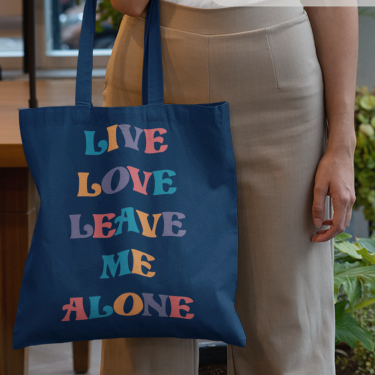 Live Love Leave Me Alone Tote Bag - Accessories - Bumblegee Designs