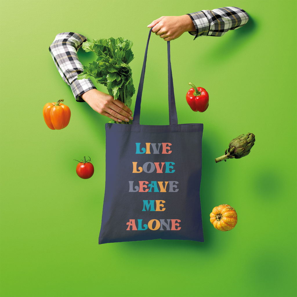 Live Love Leave Me Alone Tote Bag - Accessories - Bumblegee Designs