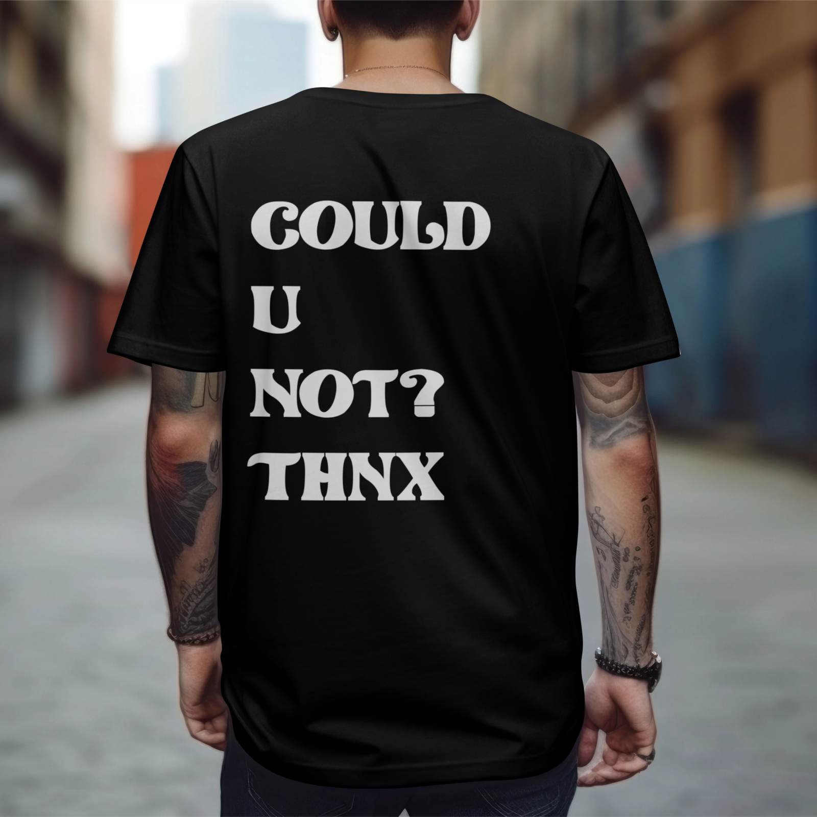 Could U Not? Thnx T-Shirt - Apparel - Bumblegee Designs