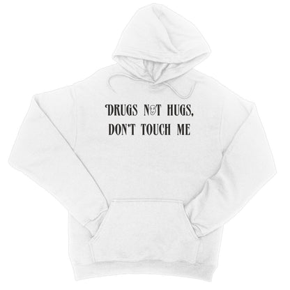 Drugs Not Hugs Hoodie - Apparel - Bumblegee Designs