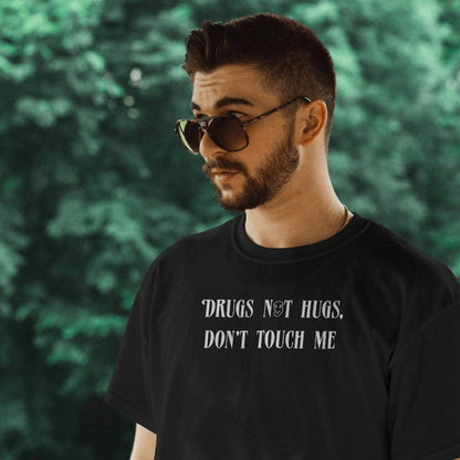 Drugs Not Hugs T-Shirt - Apparel - Bumblegee Designs