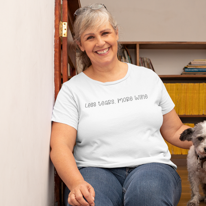 Less Tears, More Wine T-Shirt - Apparel - Bumblegee Designs