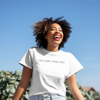 Less Tears, More Wine T-Shirt - Apparel - Bumblegee Designs