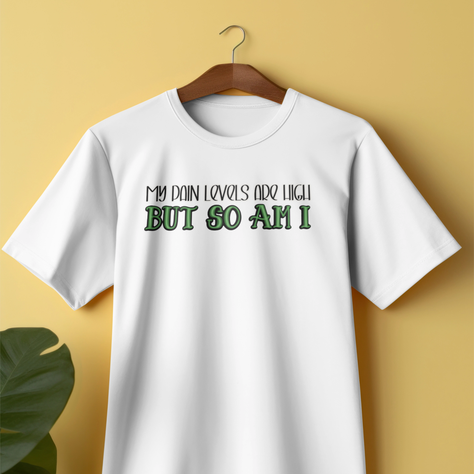 My Pain Levels Are High T-Shirt - Apparel - Bumblegee Designs