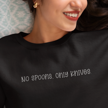 No Spoons, Only Knives Sweatshirt - Apparel - Bumblegee Designs