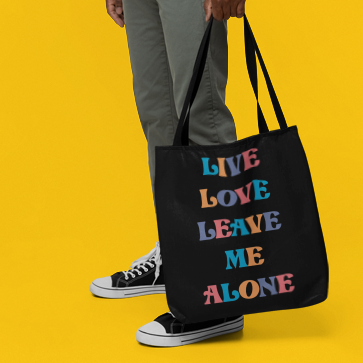 Live Love Leave Me Alone Shopper Tote Bag